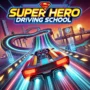 A high-speed superhero-themed driving simulation with a futuristic car on a neon-lit track, representing the thrilling Super Hero Driving School game.