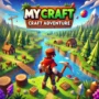 A vibrant scene from the crafting adventure game 'My Craft: Craft Adventure', featuring exploration, crafting tools, and fantasy landscapes with wood, stone, and ores.