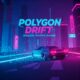 Neon cityscape, retro wave car racing game, Polygon Drift: Endless Traffic Racing, fast-paced driving, futuristic vehicle, synthwave aesthetic, vibrant colors, digital art, mobile game, arcade racing.