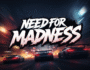 Need for Madness game logo, racing game, street racing, high-speed action, car game, madness game, gaming visuals.