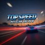 High-speed blue sports car racing on a highway at dusk, motion blur, Top Speed Highway game.