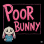 Poor Bunny
